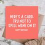 Try Not To Spill Wine On This Funny Birthday Card, thumbnail 1 of 3