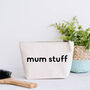 'Mum Stuff' Mothers Day Makeup Bag, thumbnail 1 of 3