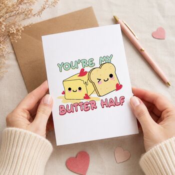 You’re My Butter Half Valentine’s Card, 2 of 7