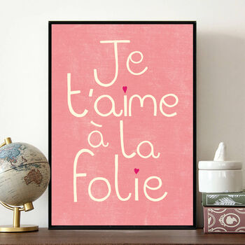 Je T'aime A La Folie French Love Quote, 2 of 2
