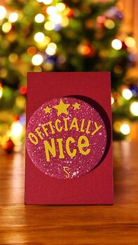 Officially Nice Christmas Badge – 58mm Pin Backed, Glitter Effect, That Christmas Gift, 3 of 3