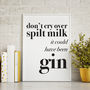Don't Cry Over Spilt Milk Print, thumbnail 1 of 4