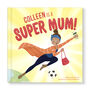 Personalised Children's Book, Super Mum, thumbnail 1 of 10