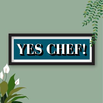 Framed Yes Chef Print, 10 of 10