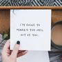 Funny Wedding Day Card 'Marry The Hell Out Of You', thumbnail 3 of 3