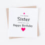 Birthday Card For Sister, thumbnail 1 of 2