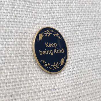 Keep Being Kind Enamel Pin Badge, 7 of 7