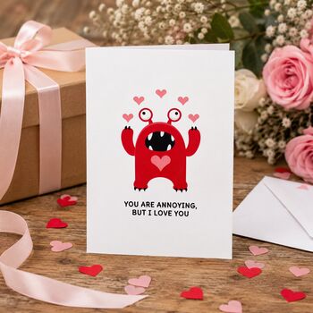 Funny Annoying But I Love You Valentine’s Card, 2 of 6