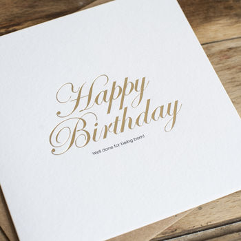 Well Done For Being Born, Birthday Gold Foil Card, 4 of 4