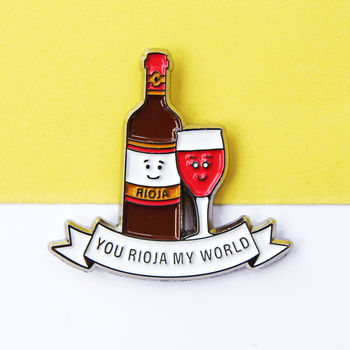 'You Rioja My World' Enamel Pin Badge, 2 of 4