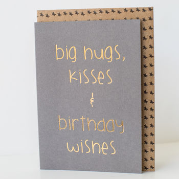 'Big Hugs Kisses And Birthday Wishes' Card, 2 of 2