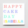Happy Cake Day Personalised Greeting Card, thumbnail 4 of 4
