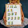 'Small But Fierce' Typographic Print Gift For Children, thumbnail 5 of 5