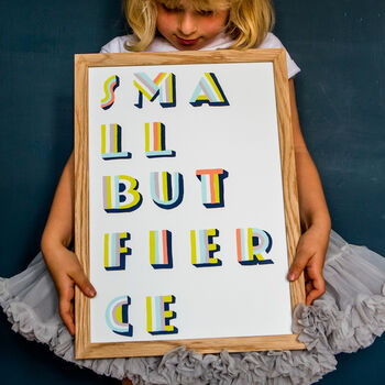 'Small But Fierce' Typographic Print Gift For Children, 5 of 5