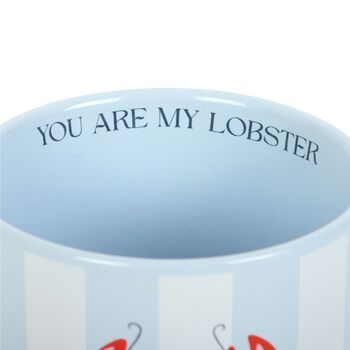 Gifts For Him And Her You Are My Lobster Mug, 5 of 6