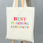 Best Teaching Assistant Bright Tote Bag, thumbnail 1 of 5