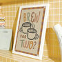 Brew For Two, Tea Print, Coffee Poster, Kitchen Wall Art, thumbnail 4 of 8