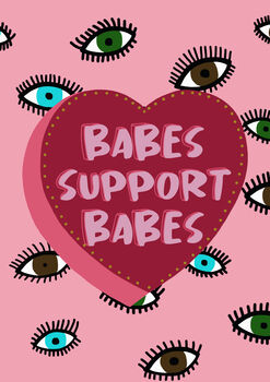 Babes Support Babes Print, 3 of 3