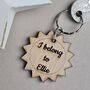 Personalised 'I Belong To…' Wooden Sun Keyring, thumbnail 2 of 3