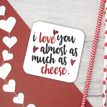 I Love You Almost As Much As Cheese Card, 2 of 2