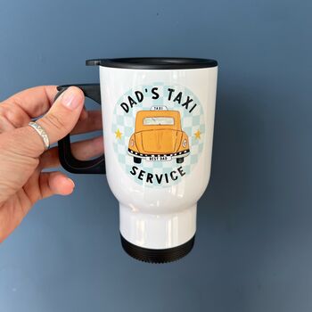 Dad's Taxi Service Travel Mug, 3 of 6