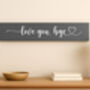 Love You Bye Home Sign, thumbnail 3 of 5