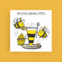 Bee Latte'd Birthday Wishes Card, thumbnail 1 of 2