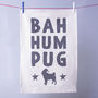 'Bah Hum Pug' Tea Towel, thumbnail 1 of 2