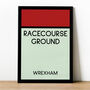 Racecourse Ground Monopoly Wrexham Football Print, thumbnail 1 of 2