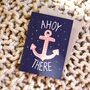 Ahoy There Greetings Card, thumbnail 1 of 5