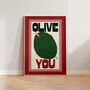 Olive You Kitchen Print, thumbnail 2 of 10