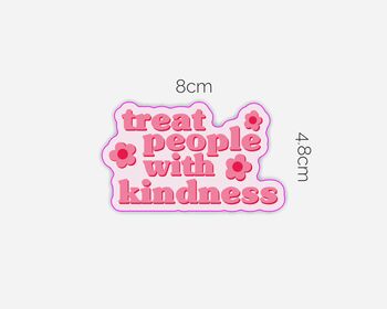 Treat People With Kindness Sticker, 2 of 2