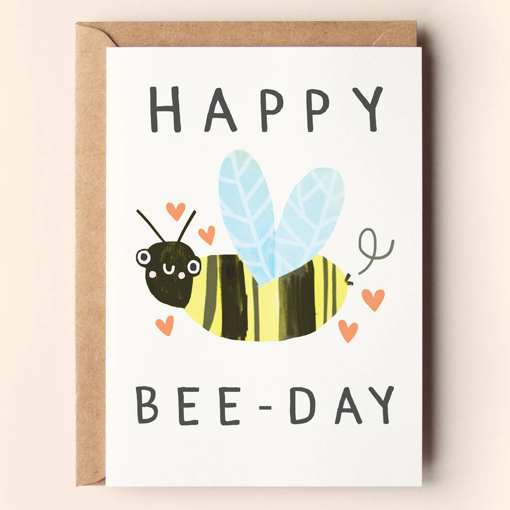 Happy Bee Day Birthday By Darcie Olley