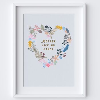 A Mother Like No Other Quote Art Print Floral Heart, 2 of 2