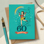 ‘60 Birthday Girl’ 60th Milestone Birthday Card, thumbnail 1 of 4