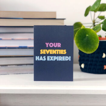 80th Birthday Card 'Your Seventies Has Expired', 2 of 5