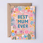 Floral Mother's Day Card Best Mum Ever, thumbnail 1 of 3