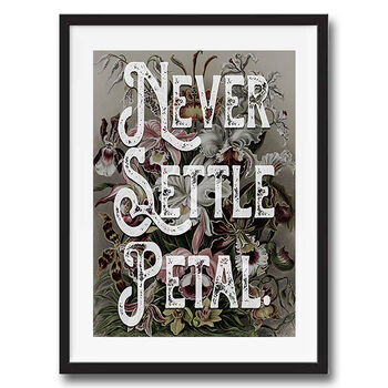 Never Settle Petal Quote Typography Floral Wall Art, 3 of 4