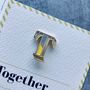 T Is For Together Pin Badge And Card, thumbnail 4 of 5
