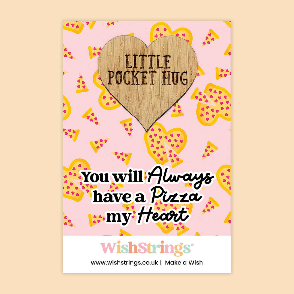 You Will Always Have A Pizza My Heart – Little Pocket Hug Token, 1 of 3