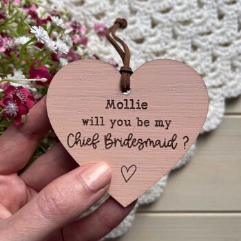 Personalised Bridesmaid Proposal Wooden Heart Sign, 5 of 10