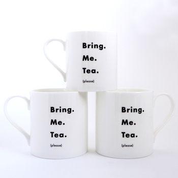 'Bring. Me. Tea.' English Bone China Mug, 3 of 4