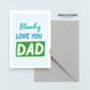 Bloody Love You Dad Father's Day Card, thumbnail 3 of 4