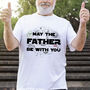 May The Father Be With You T Shirt, thumbnail 2 of 3