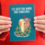 'Keep You Warm This Christmas' Dog Christmas Card, thumbnail 1 of 4