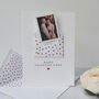 Personalised Valentine's Photo Card, thumbnail 5 of 6