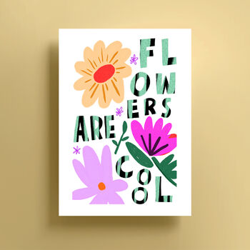 Flowers Are Cool Print, 2 of 2