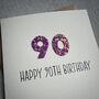 Personalised Happy 90th Glitter Milestone Birthday Card, thumbnail 4 of 6
