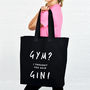 'Gym? I Thought You Said Gin' Tote Gym Bag, thumbnail 2 of 6