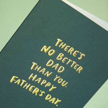 'There's No Better Dad Than You. Happy Father's Day', 2 of 2